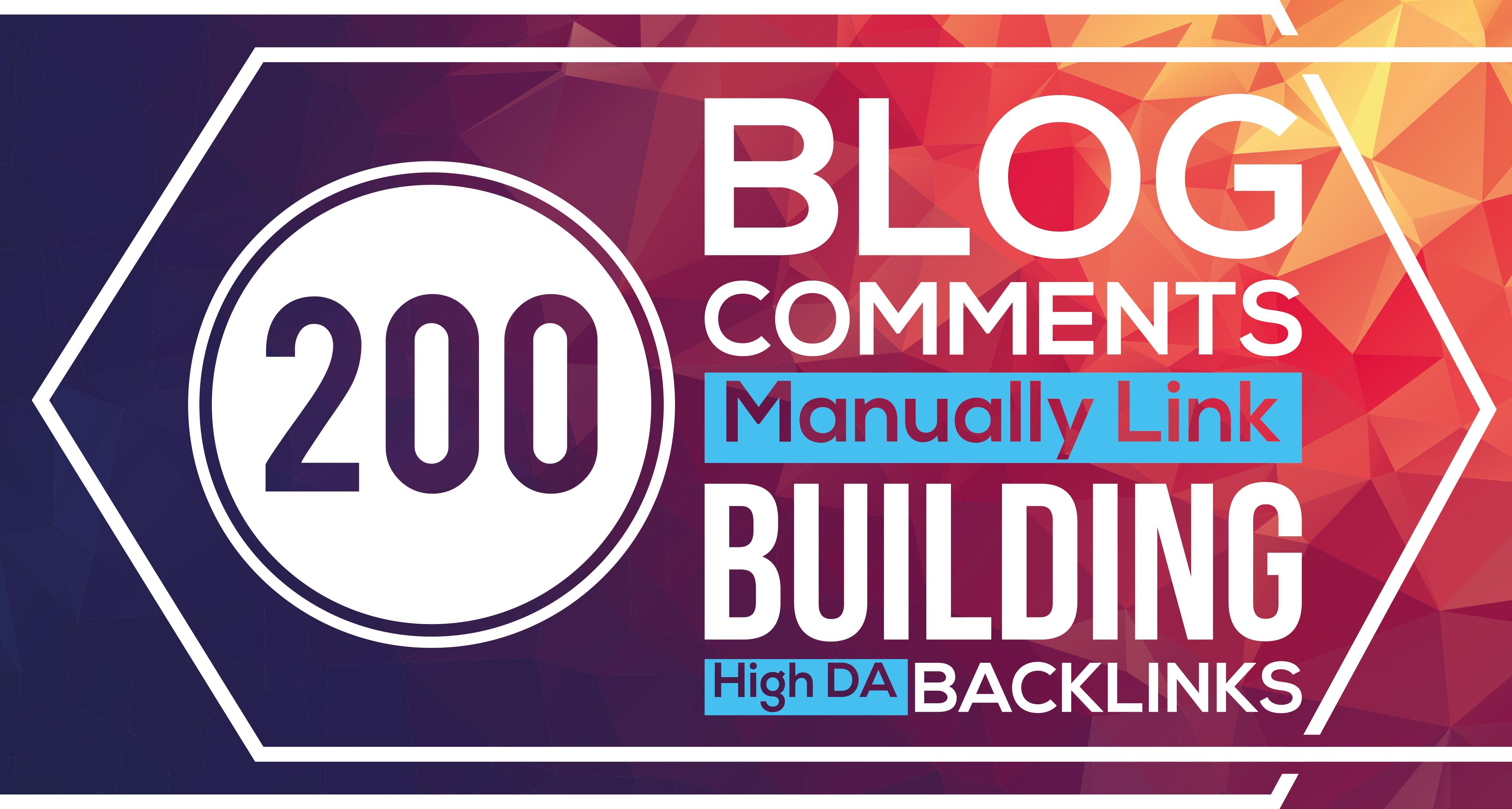 200 High Metrics Blog Comments With DoFollow Backlinks