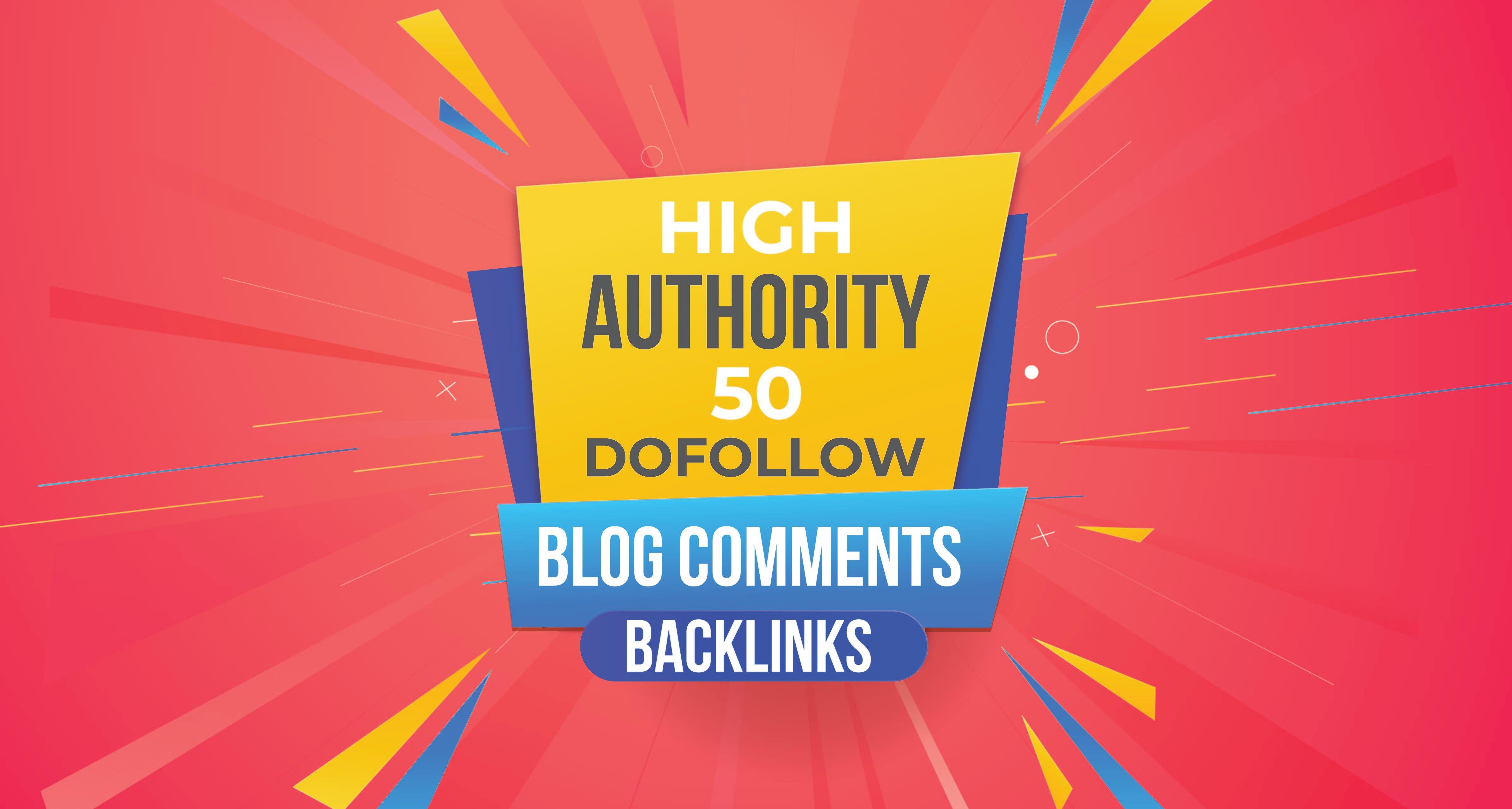 HIGH Authority 50 DOFOLLOW BLOG COMMENTS BACKLINKS 