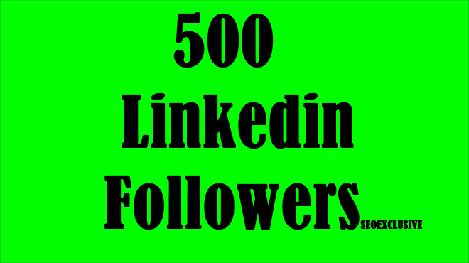 500 Quality Full LinkedIn Profile And Company Page Followers 