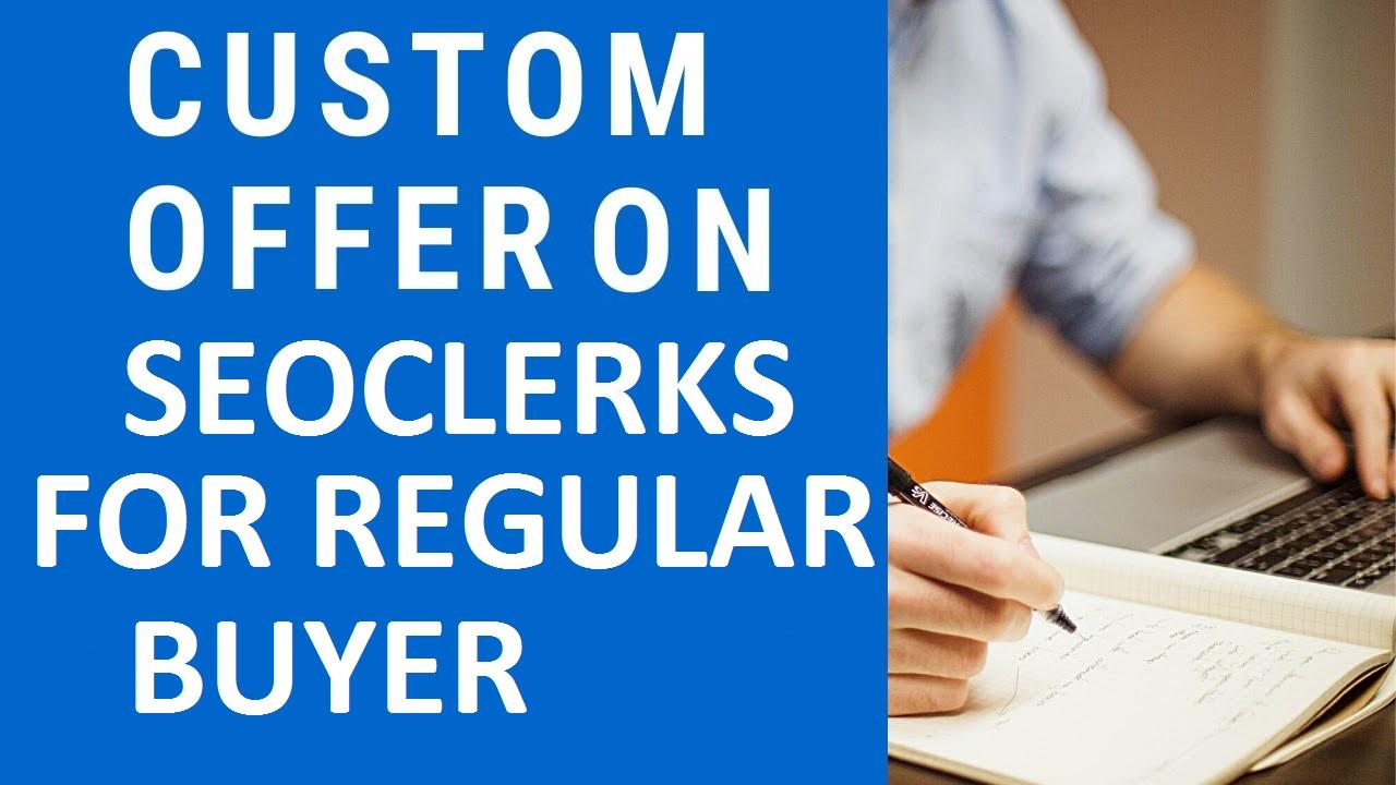 Custom services for my regular buyer