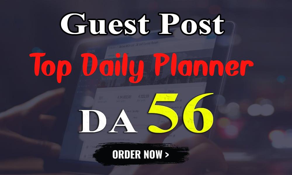 I will Write & Publish UNIQUE Guest Post on "TOPDAILYPLANNER" DA-56