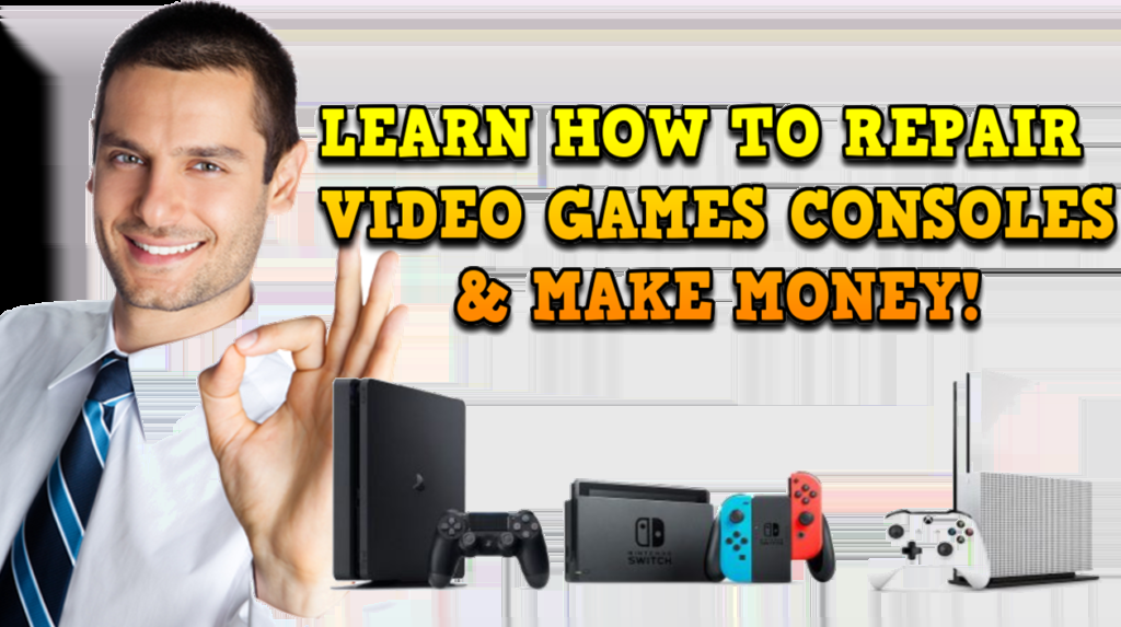 Video Game Repair Course (PS4,XBOX,SWICH,PS3,Etc.