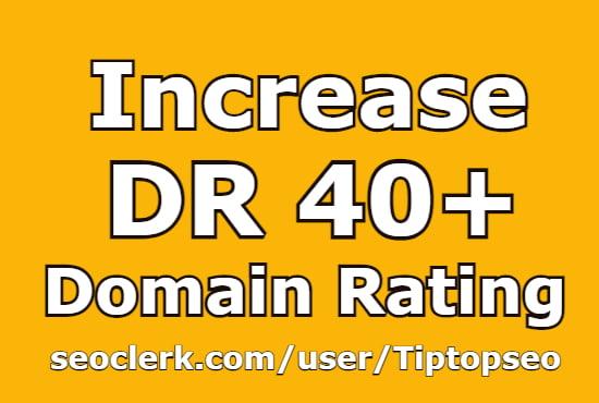 I will increase domain rating results upto between 30-40
