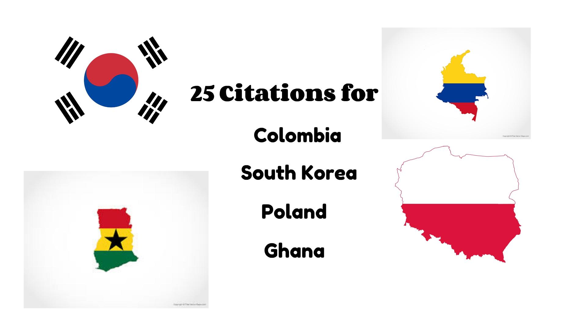 25 Citation for South Korea, Colombia, Poland, Ghana