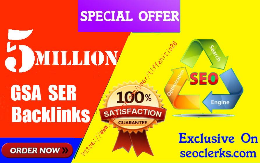 5 Million, Gsa high-quality Backlinks For Fast Ranking