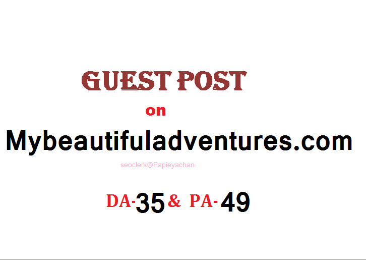 Publish travel content on mybeautifuladventures.com(Dofollow)
