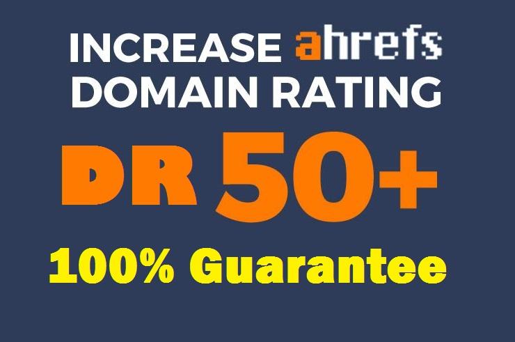 I will increase ahrefs domain rating DR 50 plus