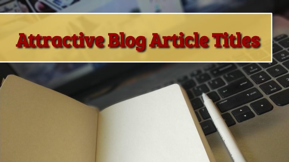 I will Research Attractive Blog Article Titles For Any Industry