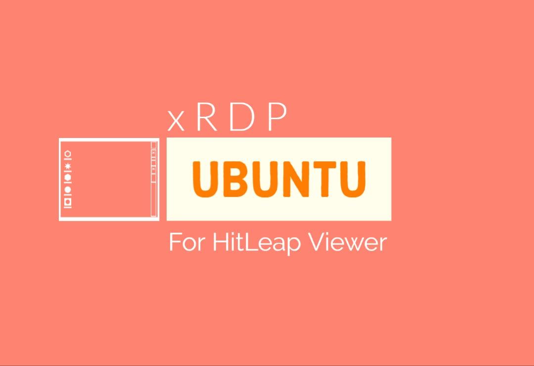Get xrdp Ubuntu Server for your HitLeap