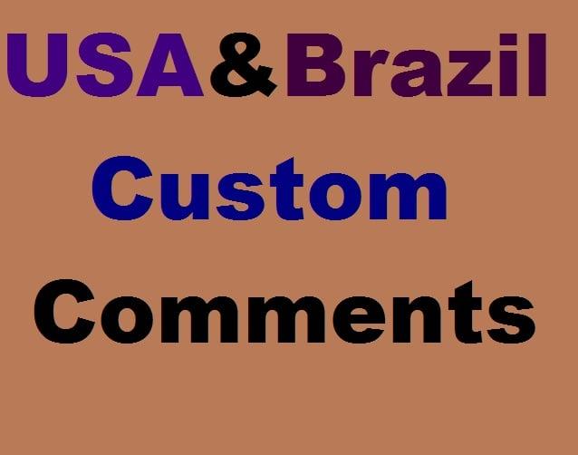 Fast Delivery USA & Brazil Custom Comments Services 