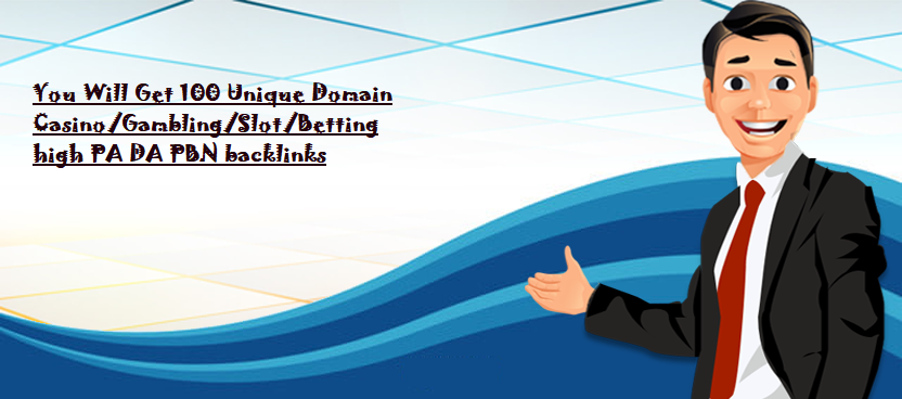 You Will Get 100 Unique Domain Casino/Gambling/Slot/Betting high PA DA PBN backlinks