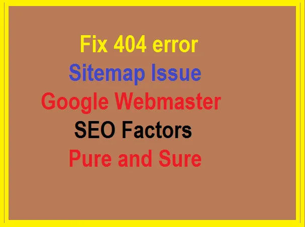 Ultimate Fix Google Webmaster Tools Errors, Sitemap 404 Error