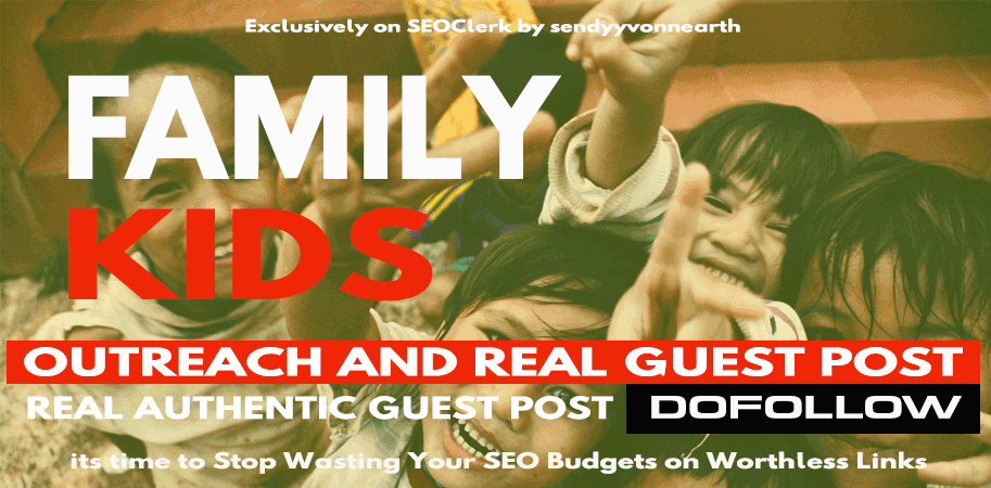 Write and Guest Post On Family,Kids, Parenting, Mommy Blog Site