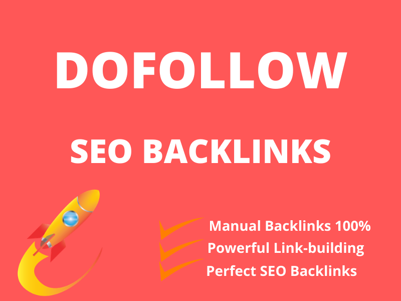 Build High Quality Manual Dofollow SEO Backlinks For your Website 
