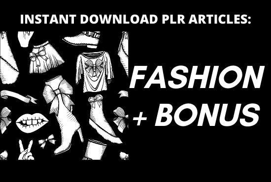 I will provide 450 PLR article of fashion niche with bonus 
