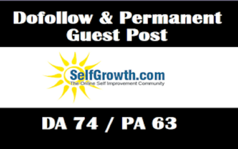 Publish A Guest post On Selfgrowth.com (Self growth) DA74 with Dofoll0w link 