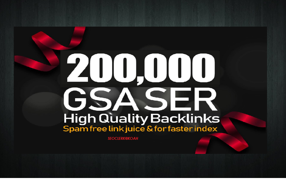 I will provide you 200,000 GSA SER Backlinks For Increase Link Juice, Ultimate SEO