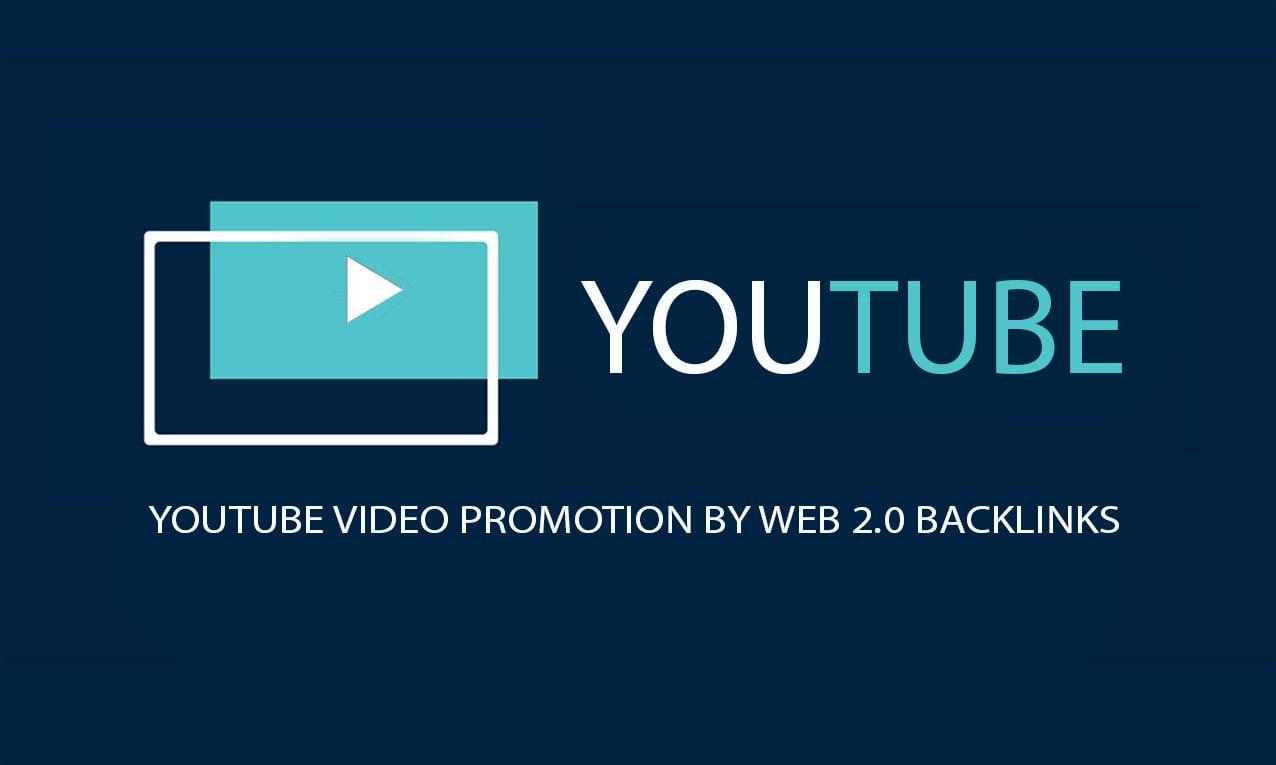 Video SEO by web 2.0 Backlinks for organic YouTube promotion