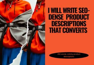 I will write 250 words catchy SEO-optimized product description
