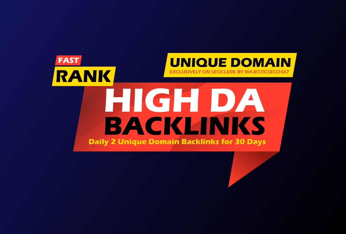 30 days drip feed daily 2 unique high da backlinks for higher ranking