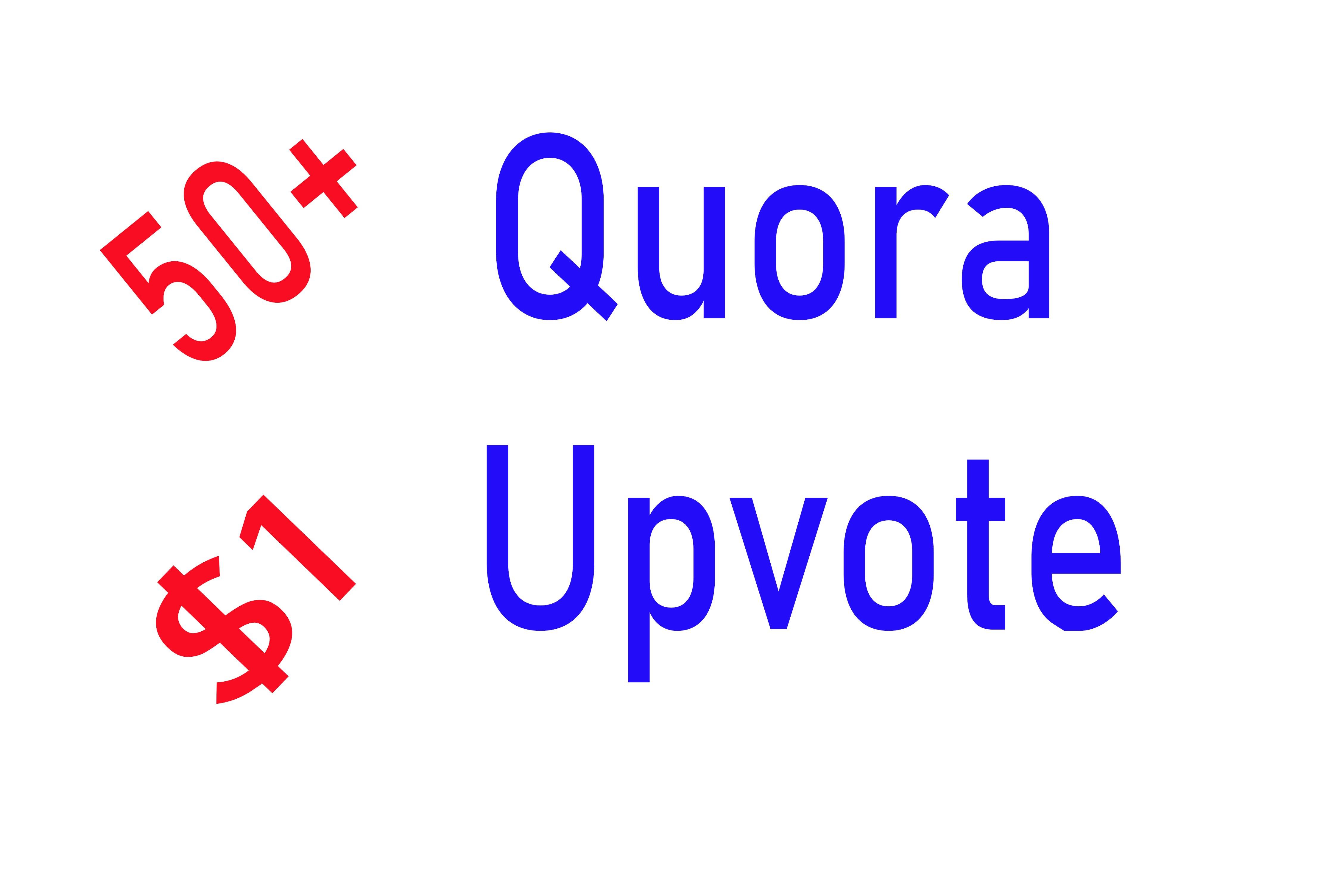50+ Quora Upvote to your answer