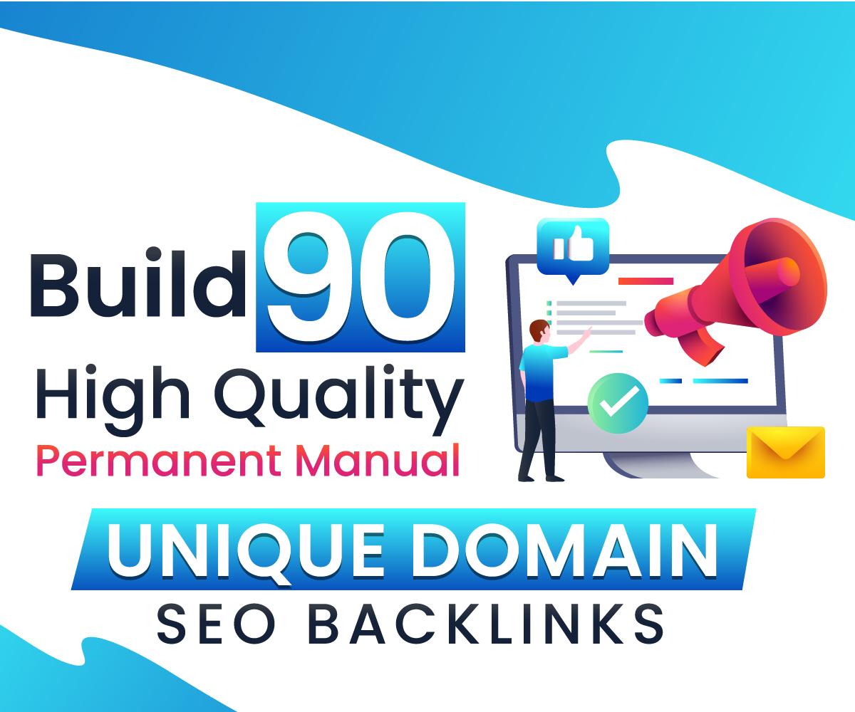 Build 90 High Quality Permanent Manual Unique Domain SEO Backlinks