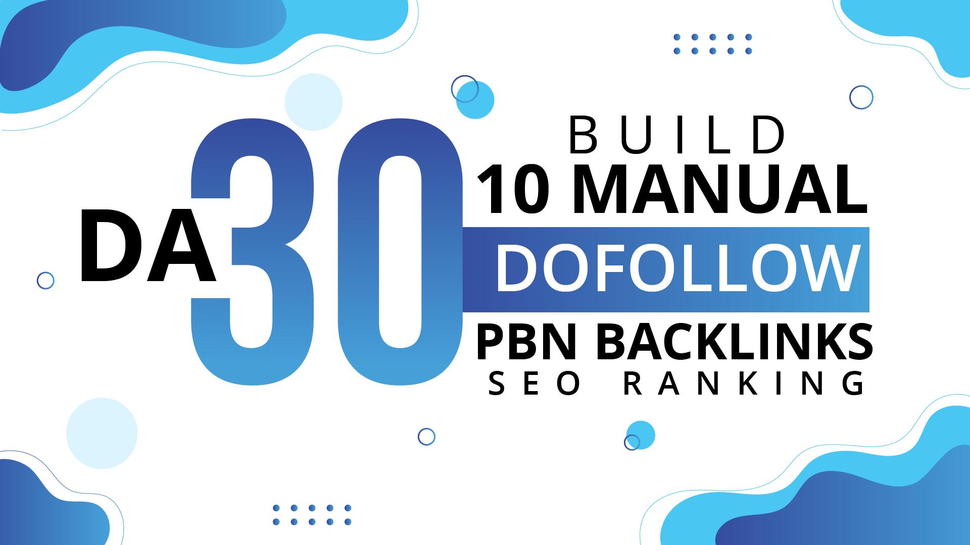 Build 10 Manual DA 30 Dofollow PBN Backlinks Seo Ranking