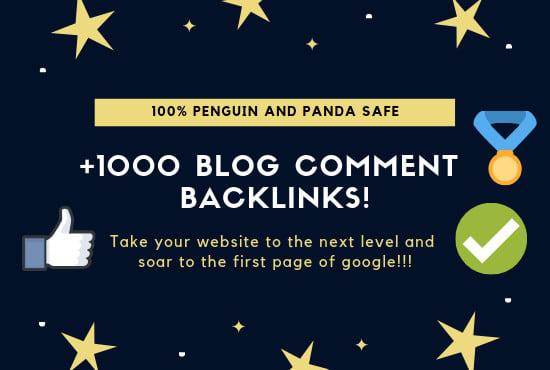 I will provide you 1000 High quality blog comment backlinks.