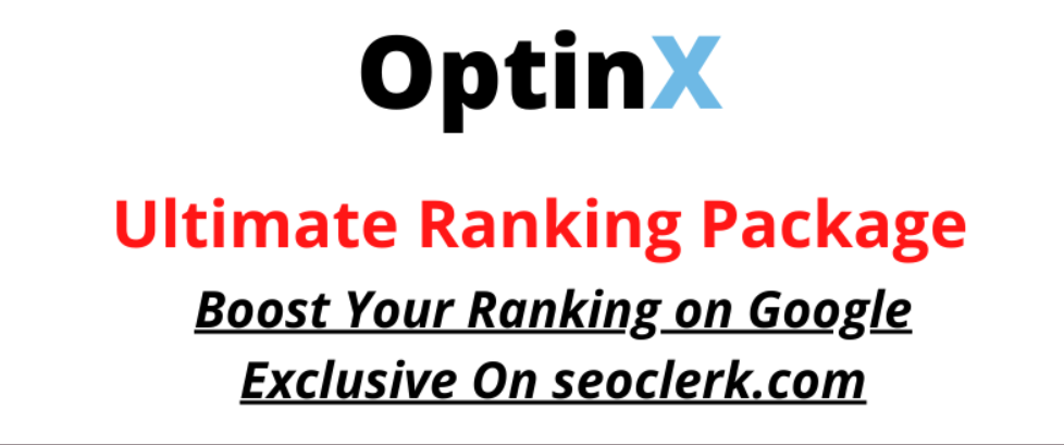 OptinX Presents - Ultimate Ranking Package - Get Top Google Result 