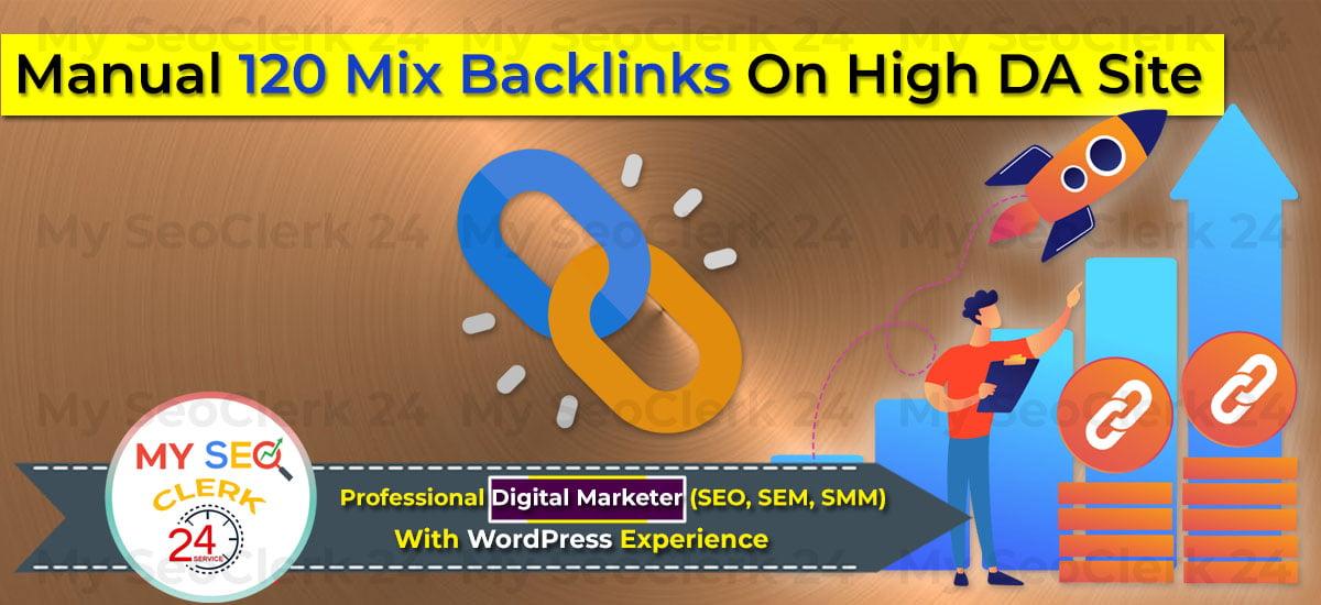 Manual 120 Mix Backlinks on HIGH DA, PR sites To Boost Your Site Google First Page