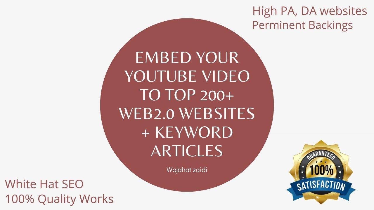Embed your YouTube Video to TOP 200+ Web2.0 Websites + Keyword Articles