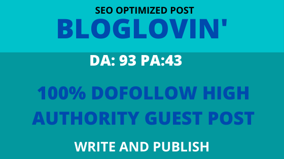 I will write and publish guest post on Bloglovin with high domain authority 93