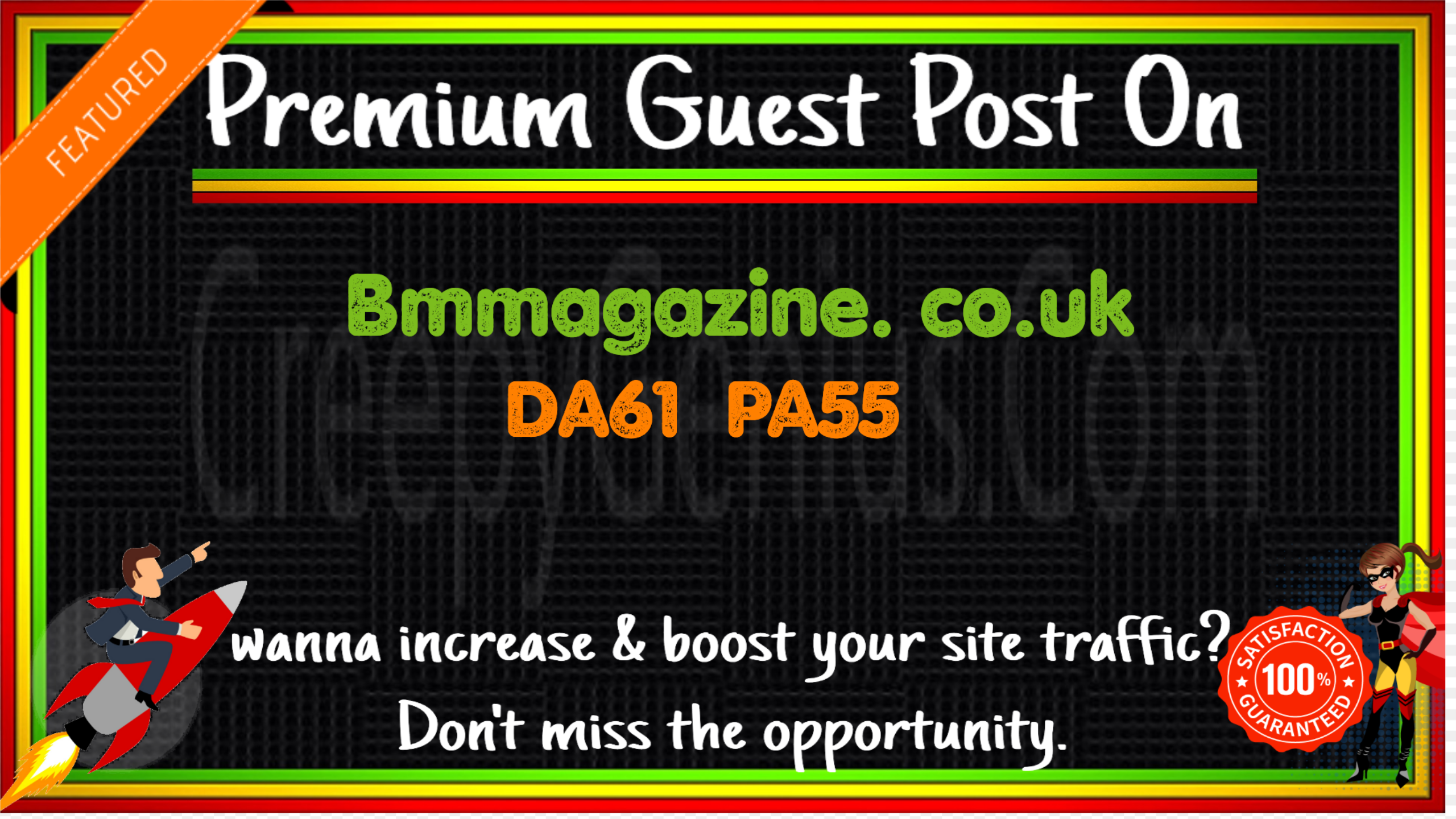 Write & Publish A Guest Post On Bmmagazine. co.uk DA61 PA55