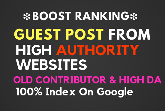 ❇️Boost Ranking❇️ Guest Post From High Authority Websites ✅ High DA ✅