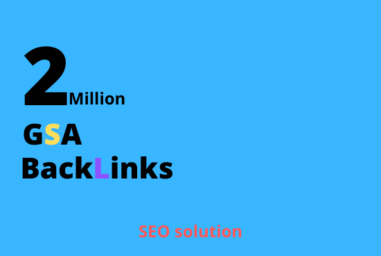 I will create 2 Million GSA ser SEO backlinks for your website Ranking on Google page