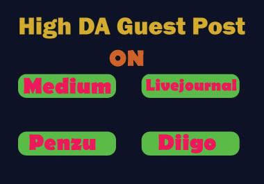 Get Write & Publish 4 Guest Post On Medium, Livejournal, Penzu, Diigo Permanent SEO Backlinks