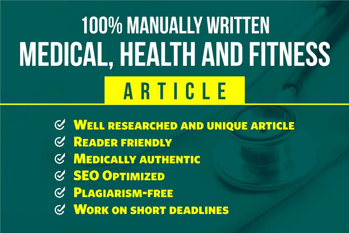 I will write article on medical, health and fitness related topics 