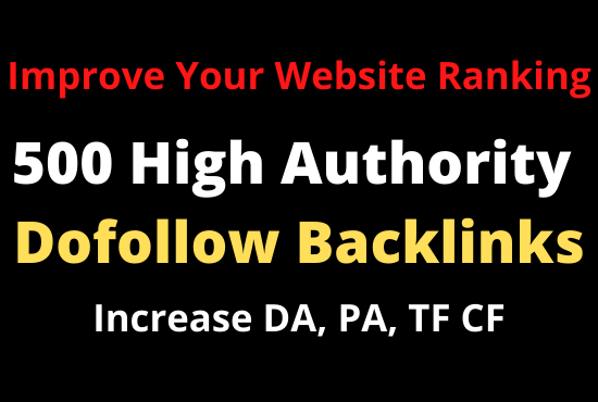500 SEO Dofollow Backlinks High Authority Websites Increase DA PA TC CF 