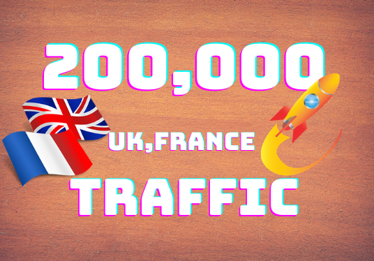give you 200,000 UK,France Traffic your website safely.
