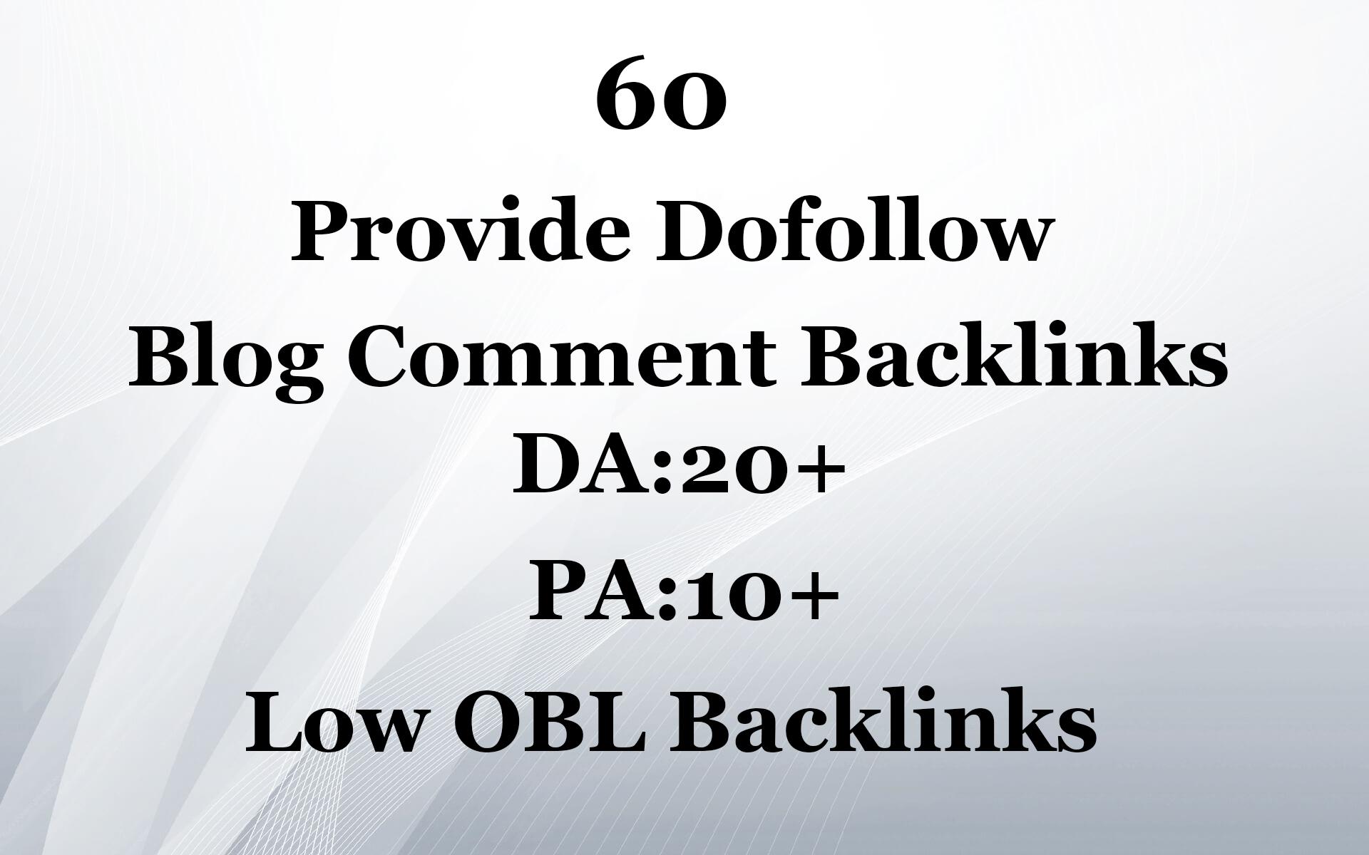 Provide 60 Dofollow Blog Comment Backlinks with High DA PA and Low OBL