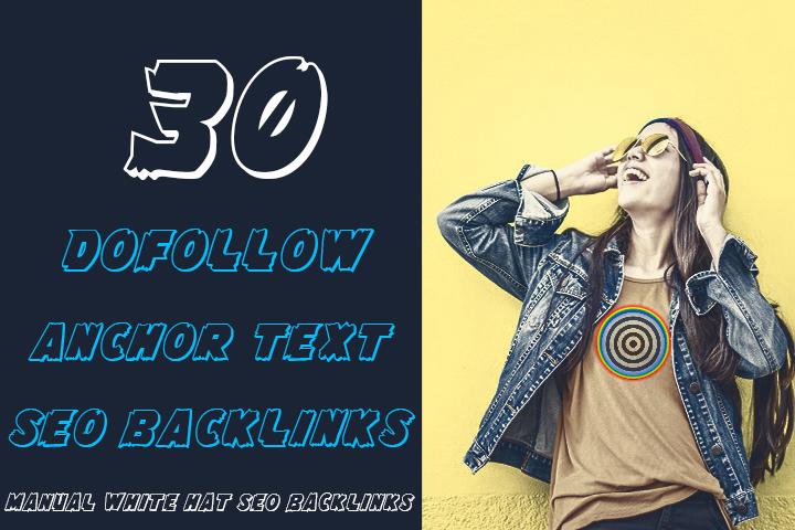 do 30 white hat dofollow anchor text SEO backlinks service