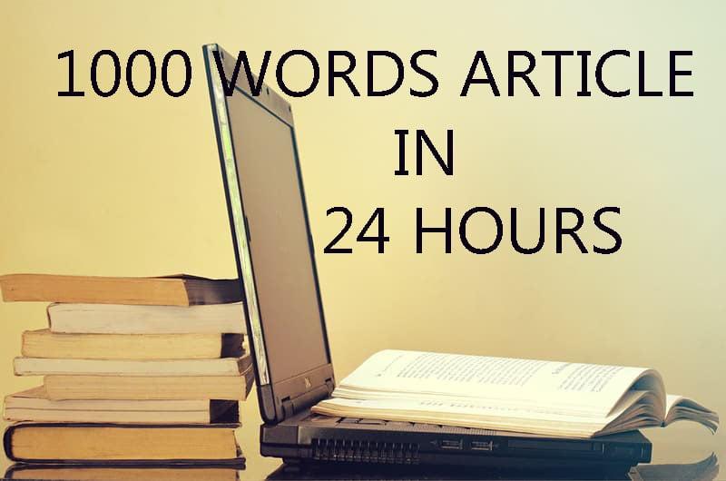 I will write 1000 words premium article in 24 hours