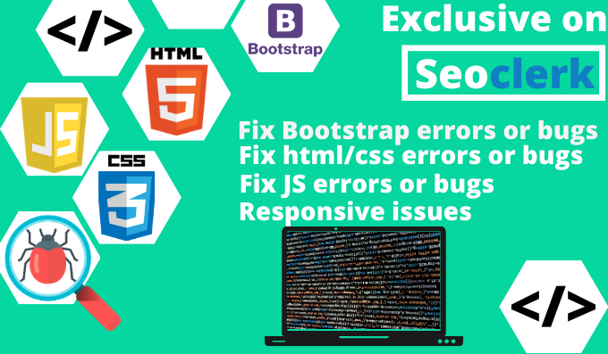 I will fix html, css, bootstrap, js, php, wordpress bugs