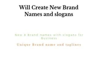 I'll Create New Brand names and titles (slogans) 