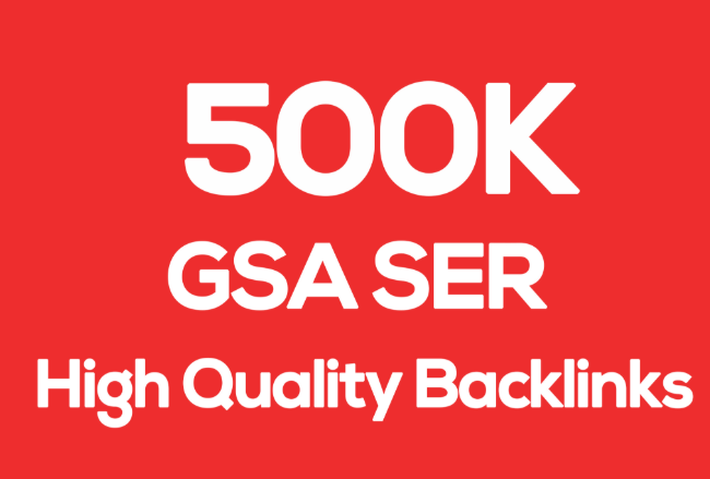 500,000 GSA Highly Strong & Powerful Backlink for SEO Ranking on Google 