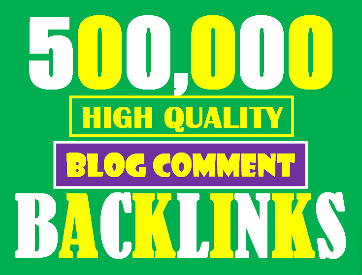 I will build live check 500K high quality DOFOLLOW blog comment backlinks for websites