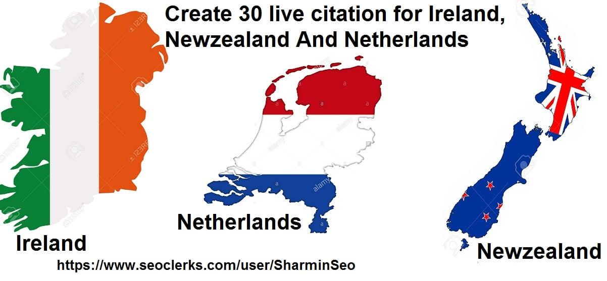 Create 30 live Local SEO Citation for Ireland, Netherlands and Newzealand