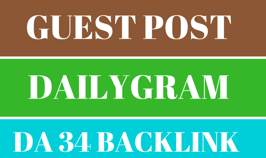Write And Publish High Quality Guest Post On DailyGram DA 40 + 