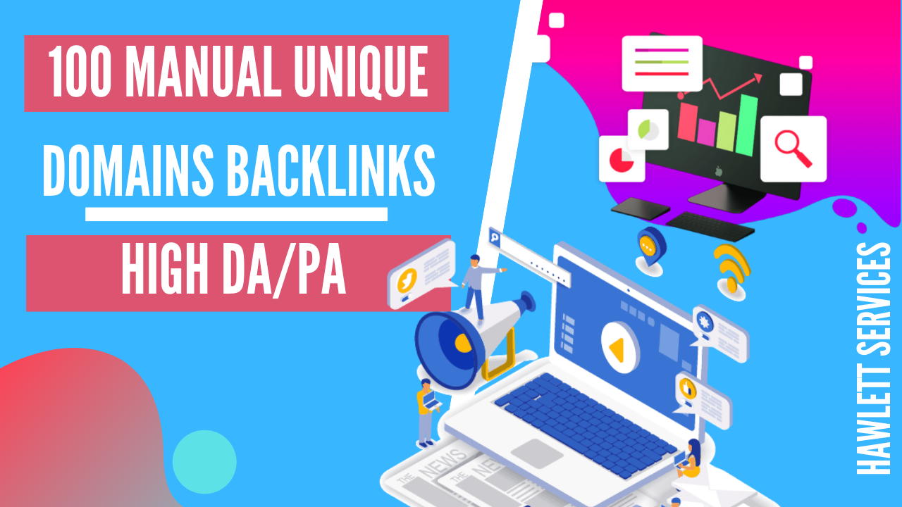MANUALLY Create 100 UNIQUE DA 100+ SEO Backlinks On HIGH DA PA 