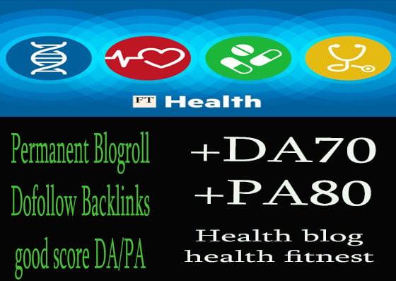 Give you backlink da70x10 Health permanent blogroll